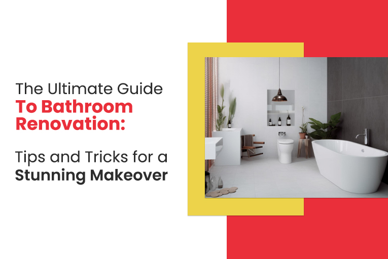 The Ultimate Guide to Bathroom Renovation